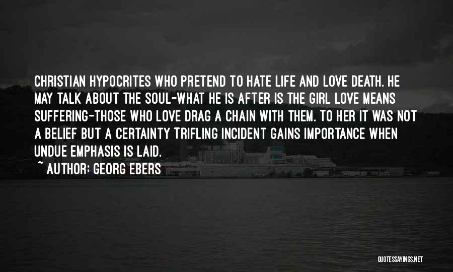 Christian Hypocrites Quotes By Georg Ebers