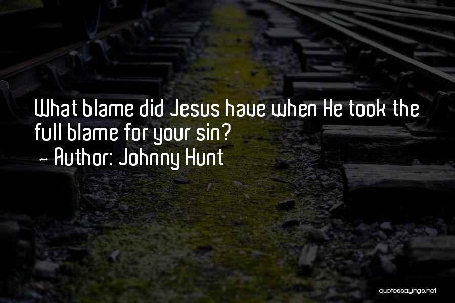 Christian Jesus Quotes By Johnny Hunt