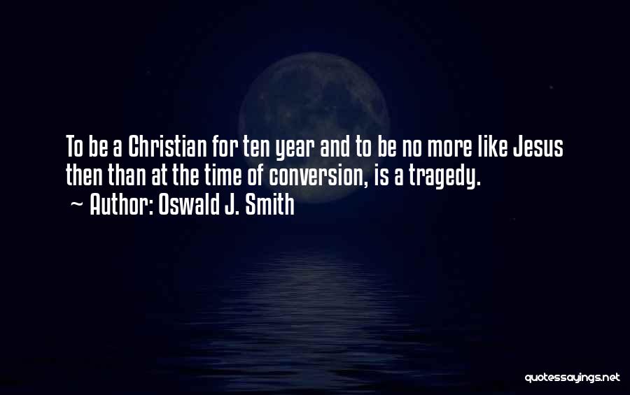 Christian Jesus Quotes By Oswald J. Smith