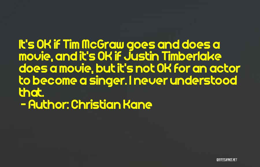 Christian Kane Quotes 1183619