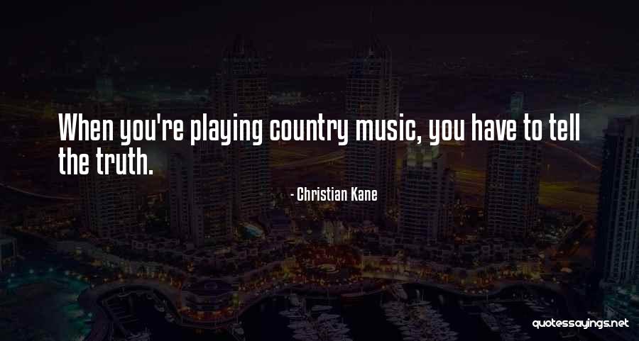 Christian Kane Quotes 1381014