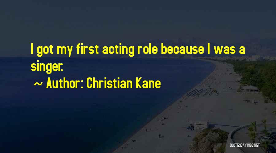 Christian Kane Quotes 2068563