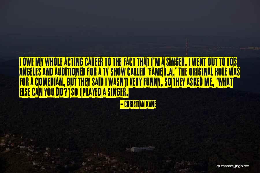 Christian Kane Quotes 2117205 Christian Kane Quotes 2117205