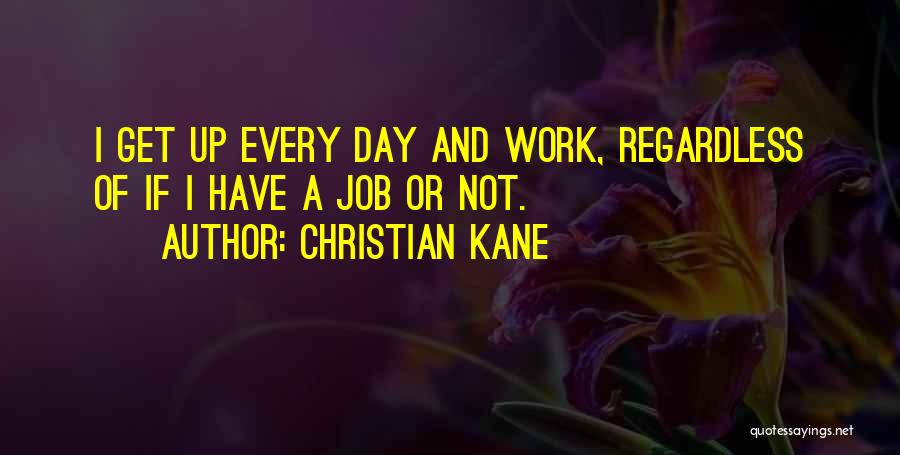 Christian Kane Quotes 2237223