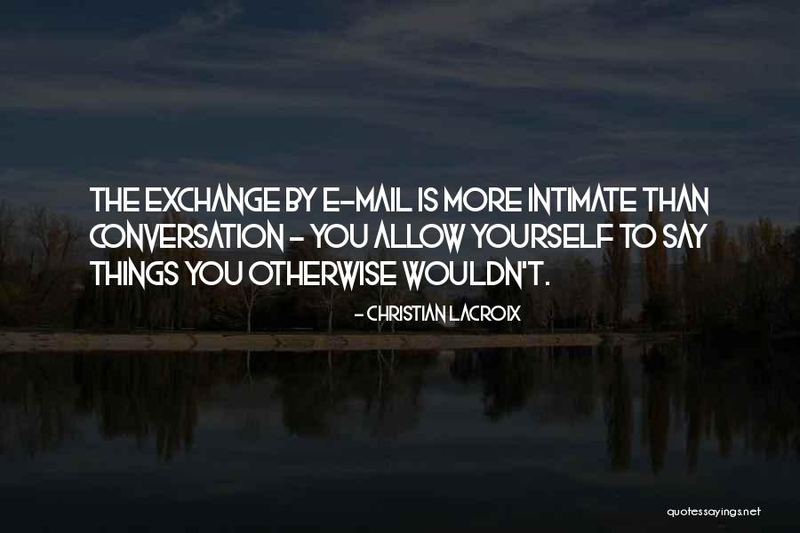 Christian Lacroix Quotes 1685735 Christian Lacroix Quotes 1685735