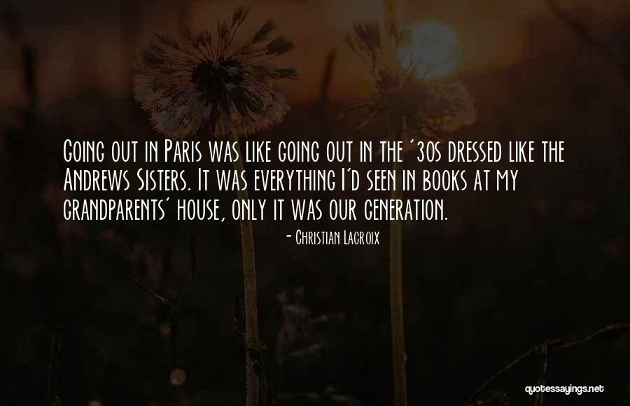 Christian Lacroix Quotes 1899899 Christian Lacroix Quotes 1899899