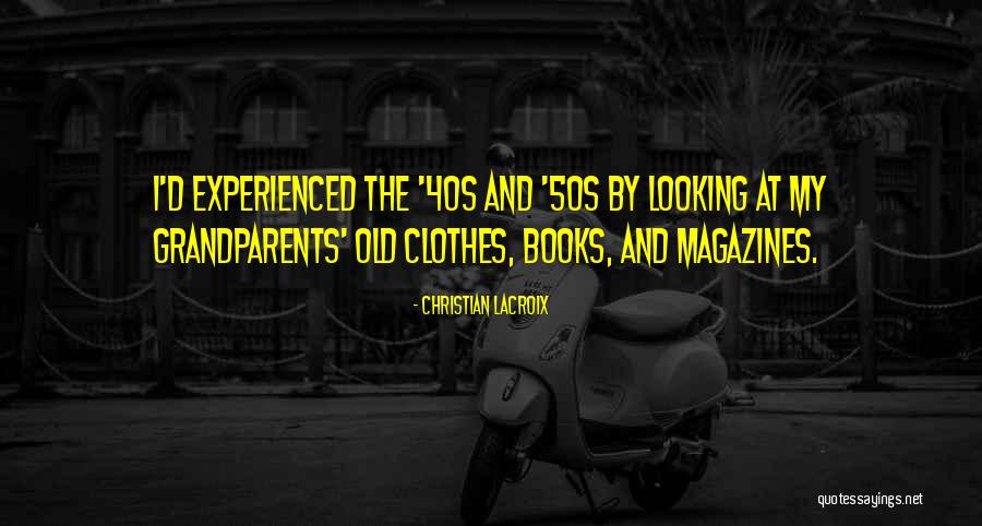 Christian Lacroix Quotes 2050354 Christian Lacroix Quotes 2050354