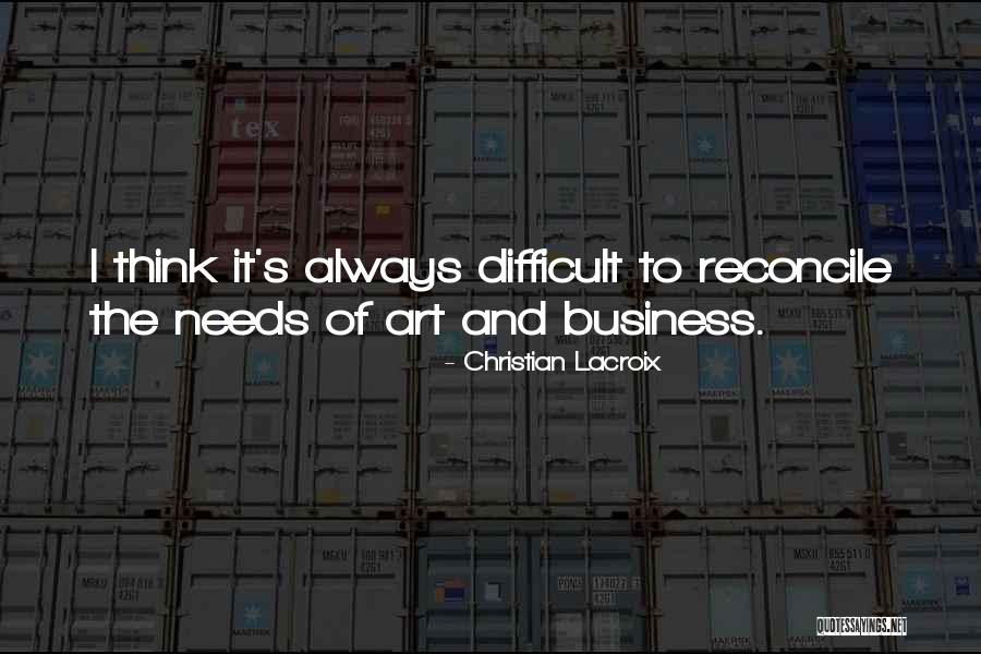 Christian Lacroix Quotes 2159959 Christian Lacroix Quotes 2159959