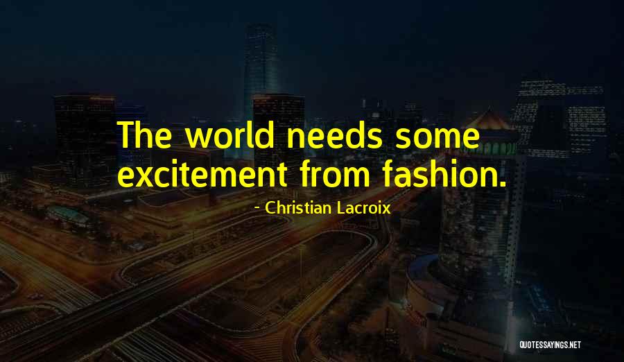 Christian Lacroix Quotes 717430 Christian Lacroix Quotes 717430