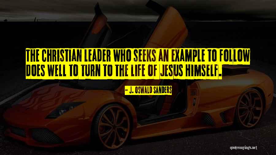 Christian Leader Quotes By J. Oswald Sanders Christian Leader Quotes By J. Oswald Sanders