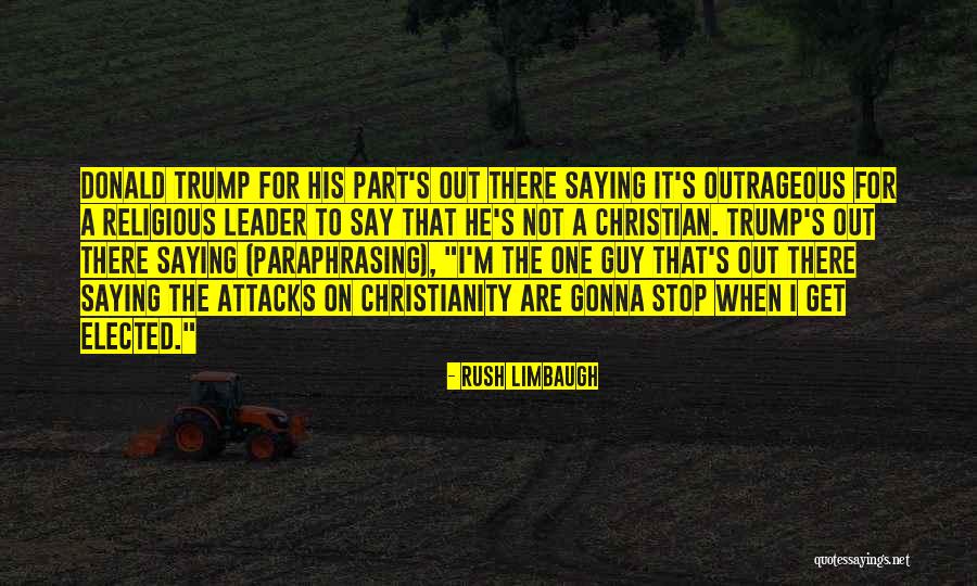Christian Leader Quotes By Rush Limbaugh Christian Leader Quotes By Rush Limbaugh