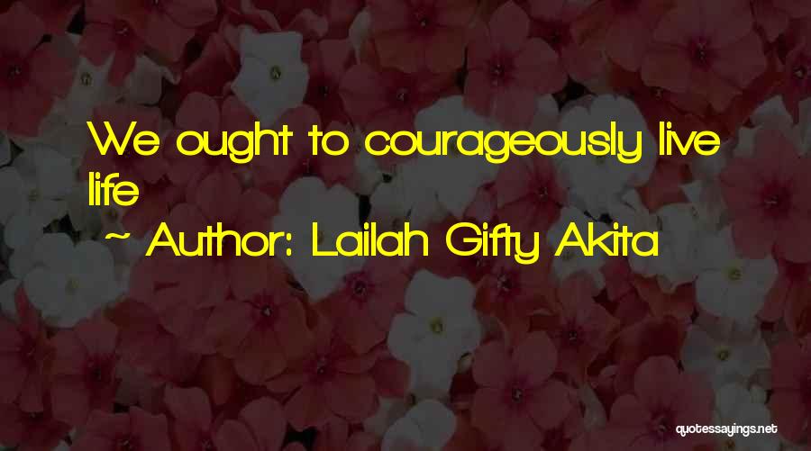 Christian Life Encouragement Quotes By Lailah Gifty Akita