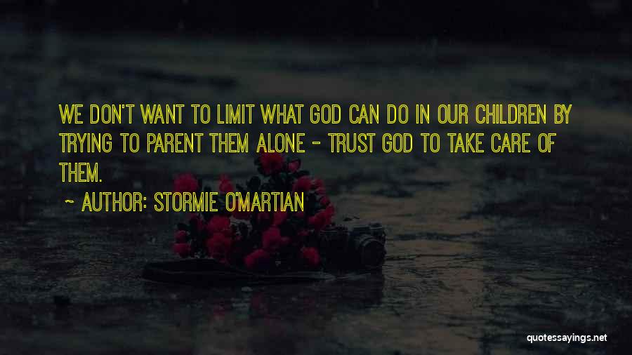 Christian Life Encouragement Quotes By Stormie O'martian