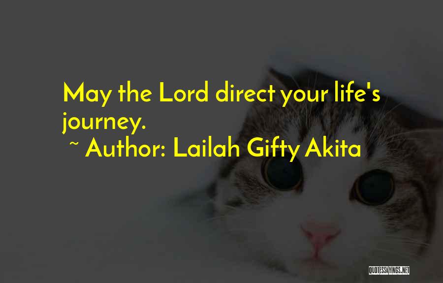 Christian Life Journey Quotes By Lailah Gifty Akita