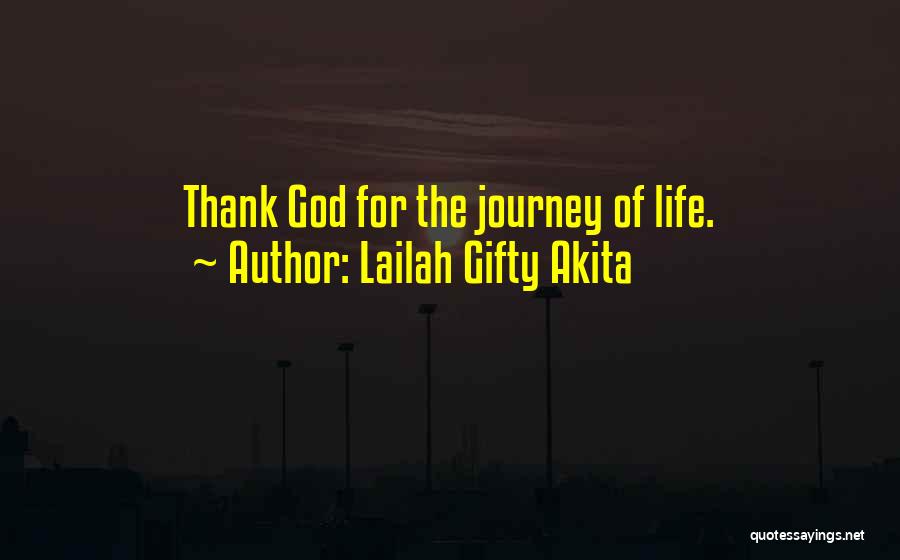 Christian Life Journey Quotes By Lailah Gifty Akita