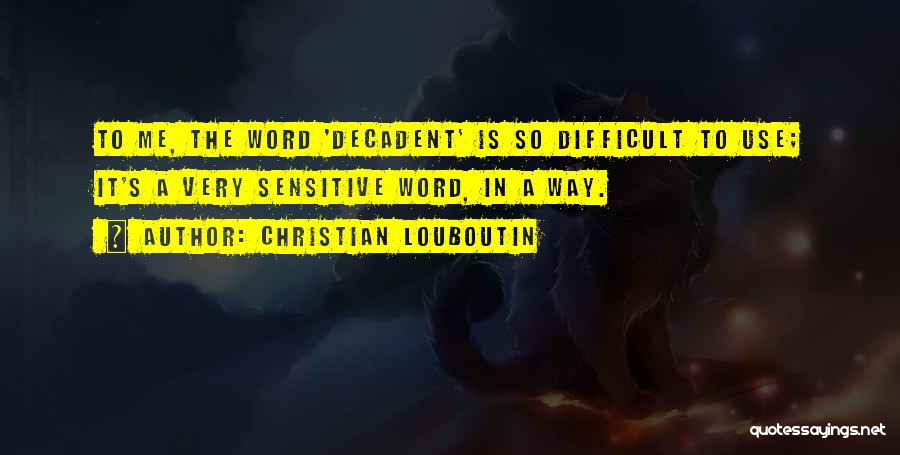 Christian Louboutin Quotes 1278271