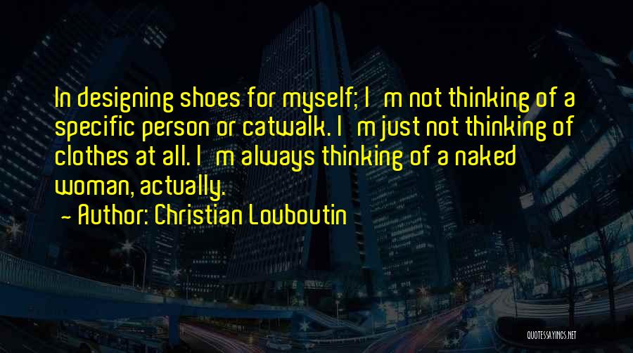 Christian Louboutin Quotes 1780991