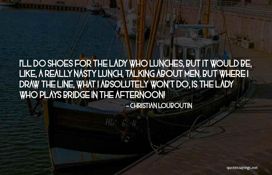 Christian Louboutin Quotes 2238972