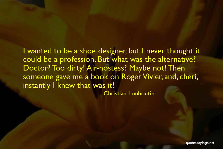 Christian Louboutin Quotes 93485