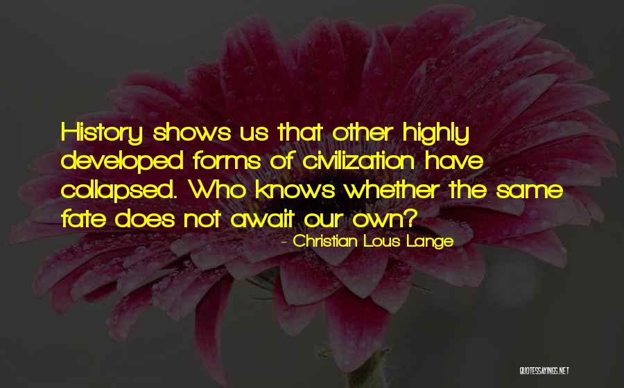 Christian Lous Lange Quotes 1979370