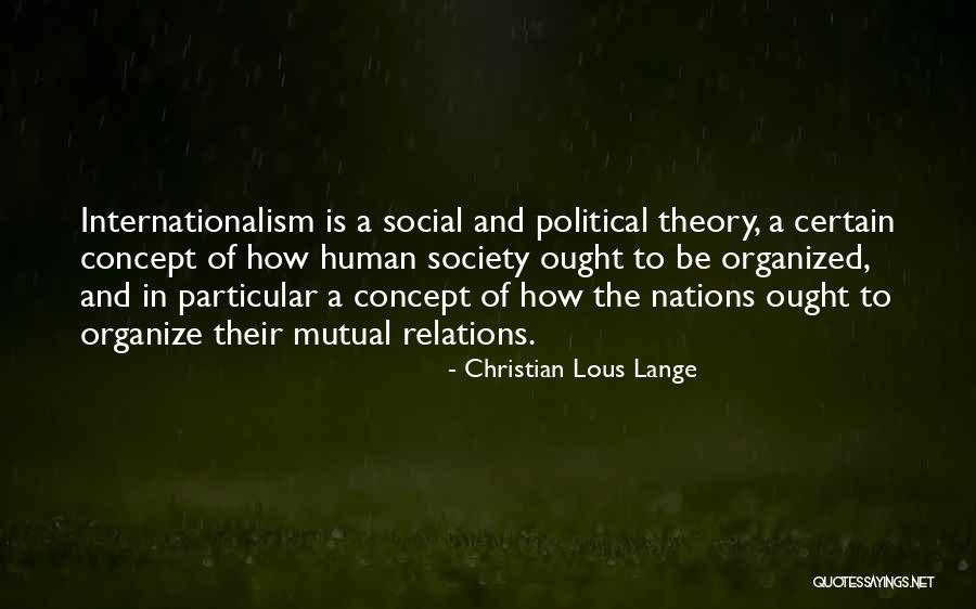 Christian Lous Lange Quotes 2012417 Christian Lous Lange Quotes 2012417
