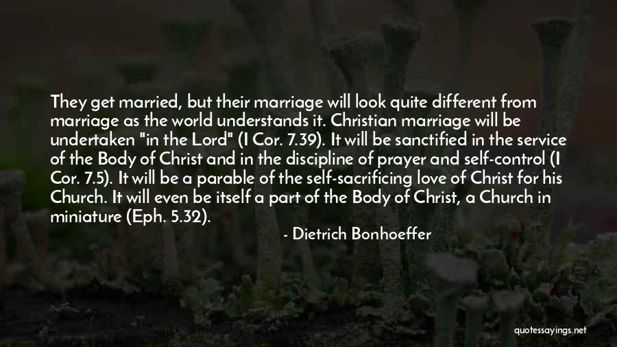 Christian Love And Marriage Quotes By Dietrich Bonhoeffer