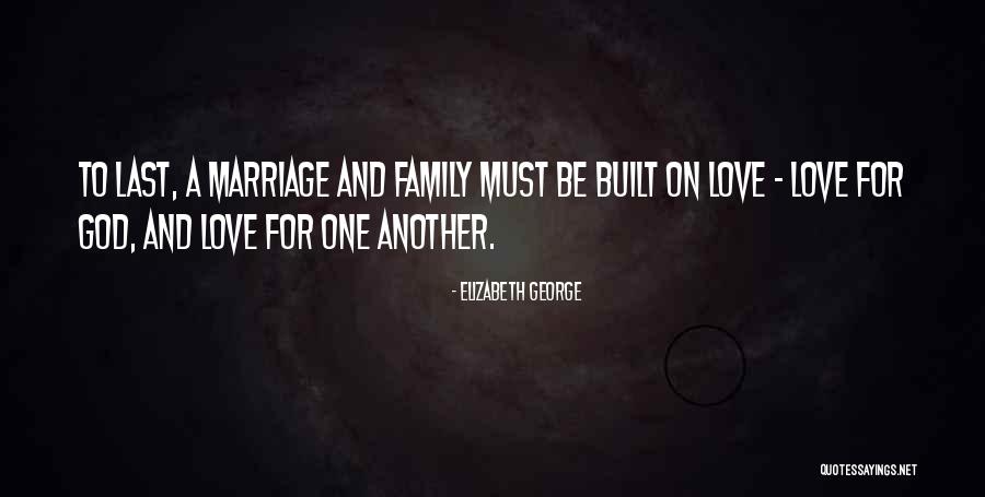 Christian Love And Marriage Quotes By Elizabeth George