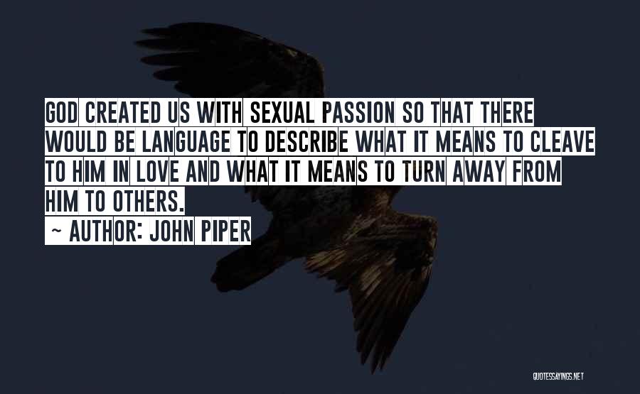 Christian Love And Marriage Quotes By John Piper