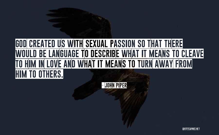 Christian Love And Marriage Quotes By John Piper