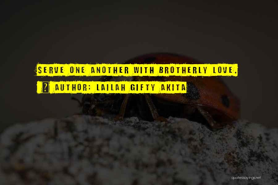 Christian Love One Another Quotes By Lailah Gifty Akita