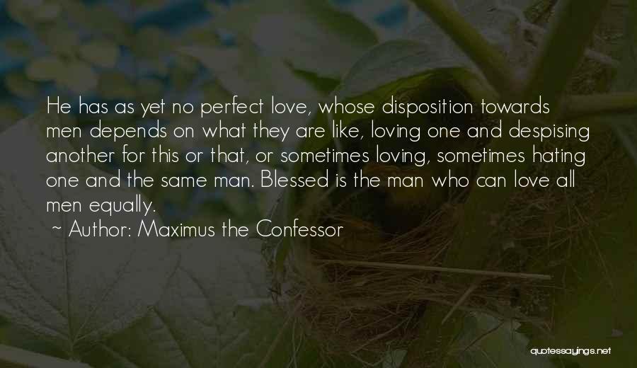 Christian Love One Another Quotes By Maximus The Confessor