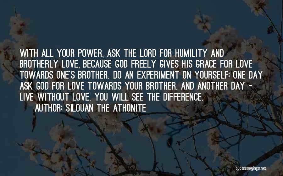 Christian Love One Another Quotes By Silouan The Athonite