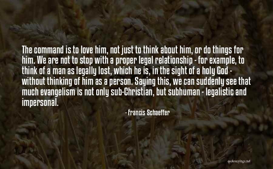 Christian Love Relationship Quotes By Francis Schaeffer