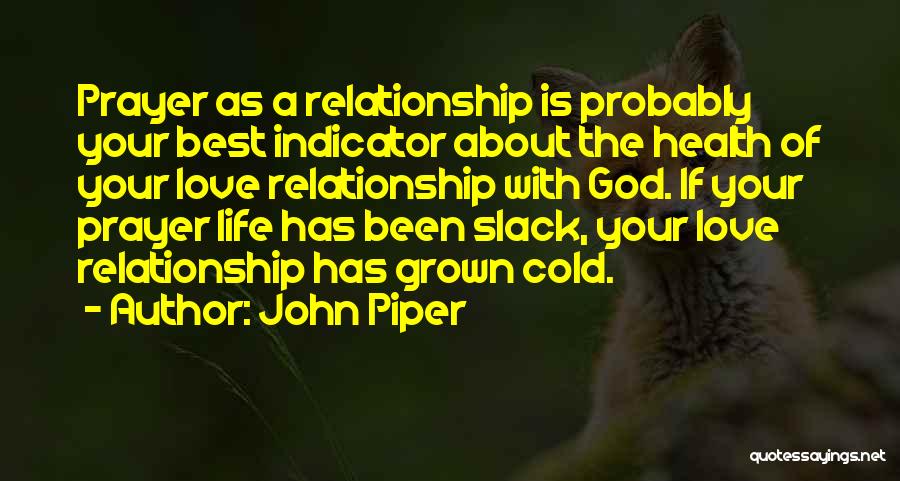 Christian Love Relationship Quotes By John Piper