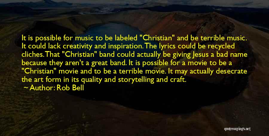 Christian Lyrics Quotes By Rob Bell