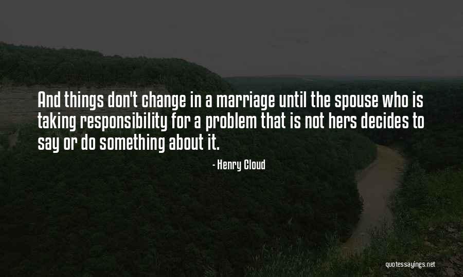 Christian Marriage Quotes By Henry Cloud Christian Marriage Quotes By Henry Cloud