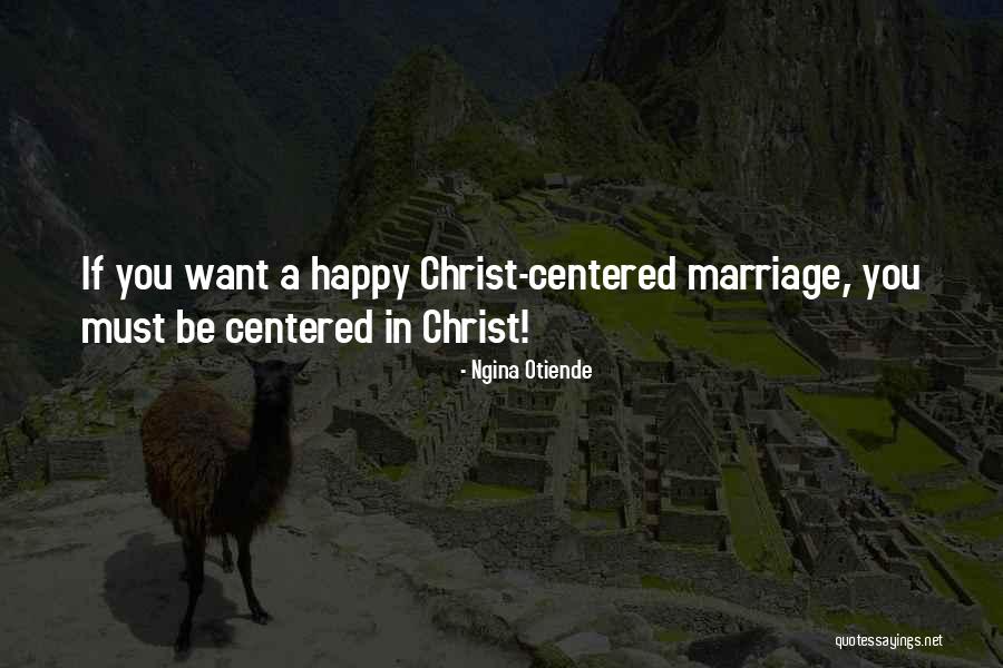 Christian Marriage Quotes By Ngina Otiende Christian Marriage Quotes By Ngina Otiende