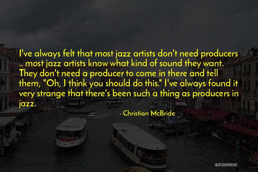 Christian McBride Quotes 1867105 Christian McBride Quotes 1867105