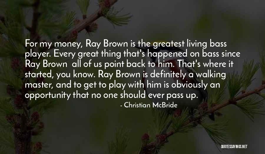 Christian McBride Quotes 641494 Christian McBride Quotes 641494