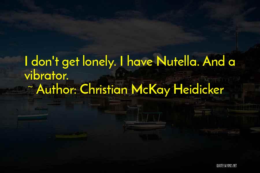 Christian McKay Heidicker Quotes 1654640