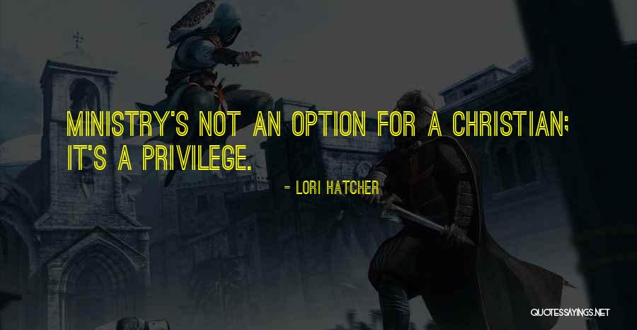 Christian Ministry Quotes By Lori Hatcher Christian Ministry Quotes By Lori Hatcher