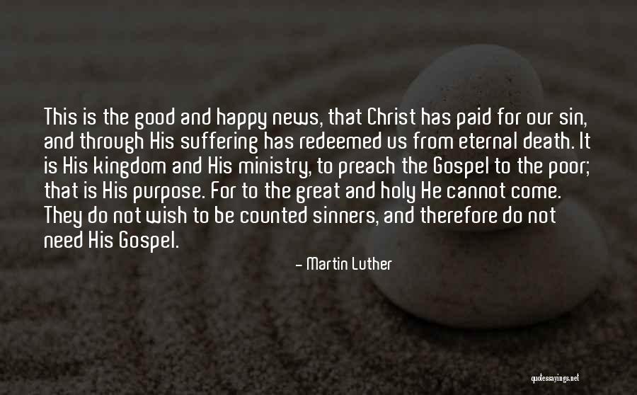 Christian Ministry Quotes By Martin Luther Christian Ministry Quotes By Martin Luther
