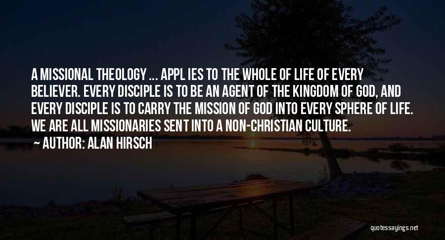 Christian Missionaries Quotes By Alan Hirsch
