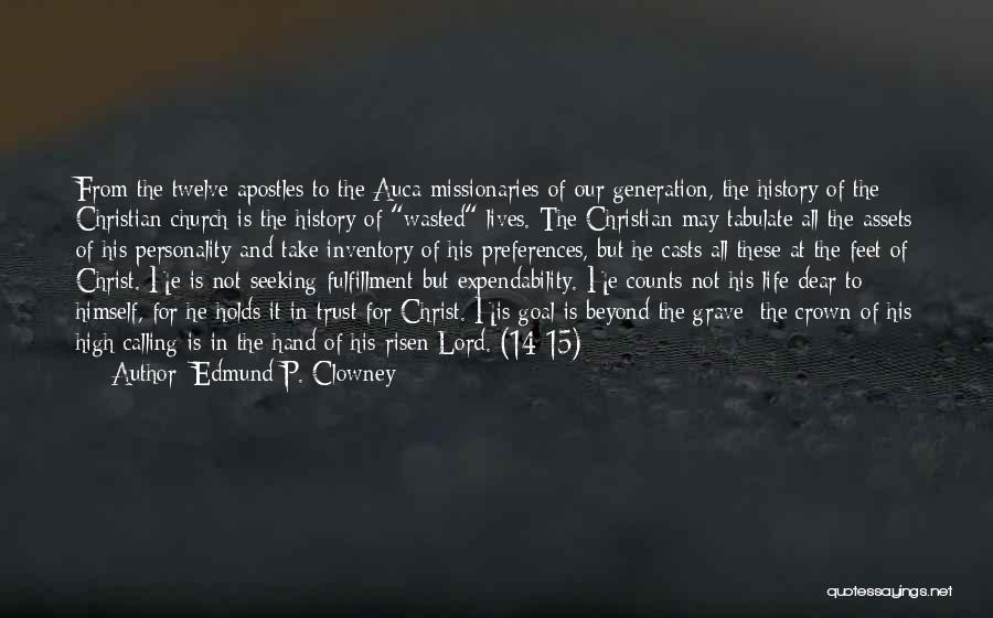 Christian Missionaries Quotes By Edmund P. Clowney