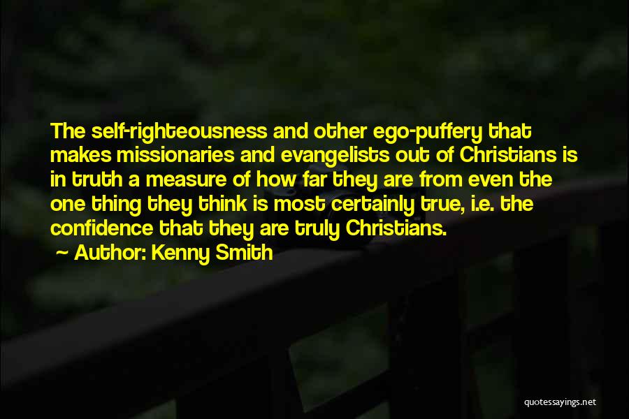 Christian Missionaries Quotes By Kenny Smith