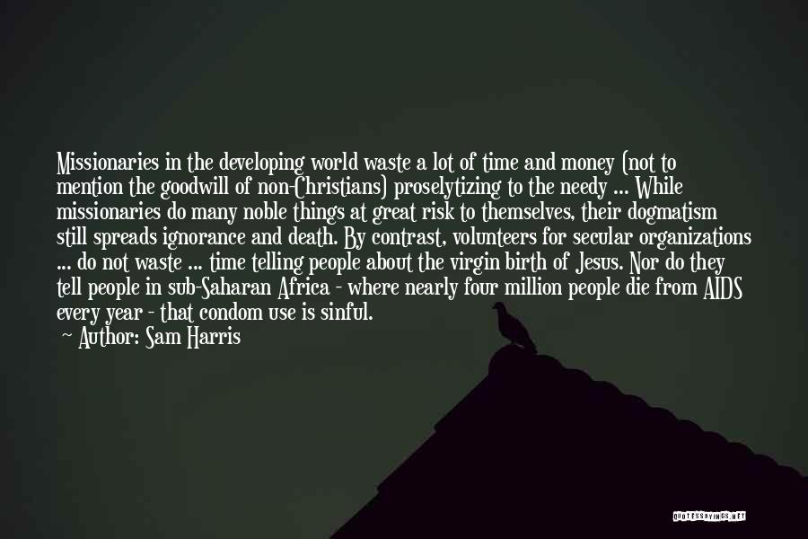 Christian Missionaries Quotes By Sam Harris