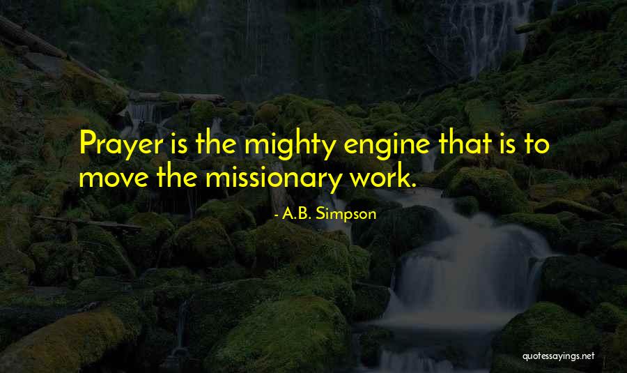 Christian Missionary Quotes By A.B. Simpson Christian Missionary Quotes By A.B. Simpson