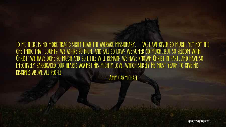 Christian Missionary Quotes By Amy Carmichael Christian Missionary Quotes By Amy Carmichael