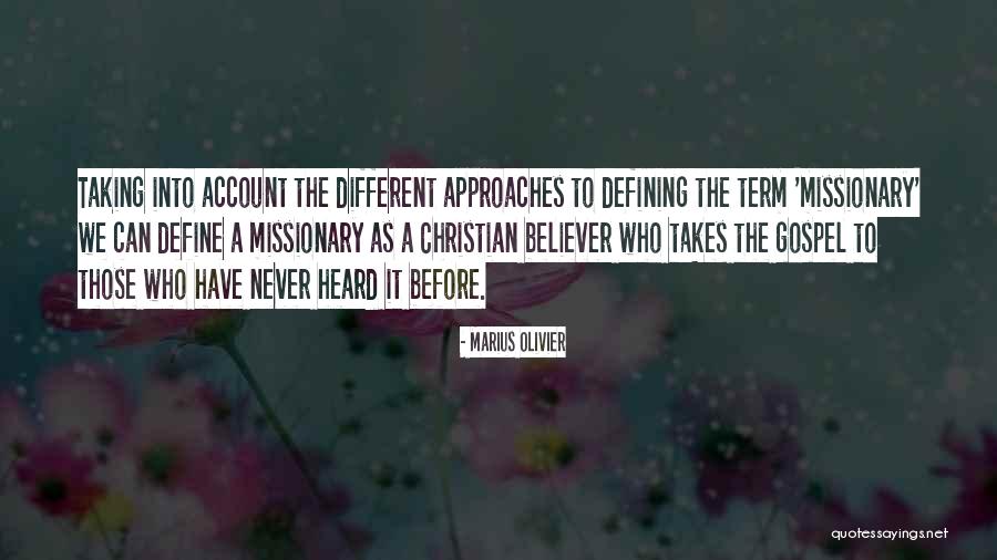 Christian Missionary Quotes By Marius Olivier Christian Missionary Quotes By Marius Olivier