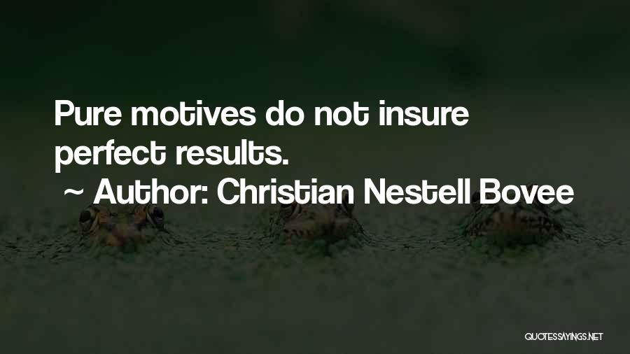 Christian Motives Quotes By Christian Nestell Bovee